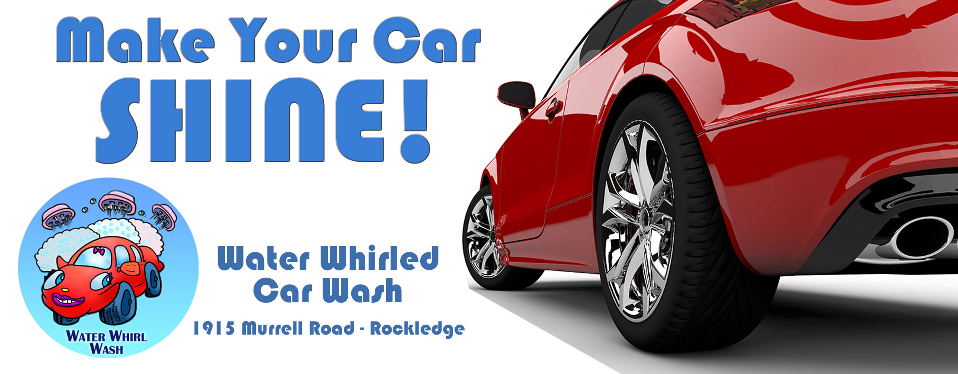 Make Your Car Shine  Water Whirled Car Wash